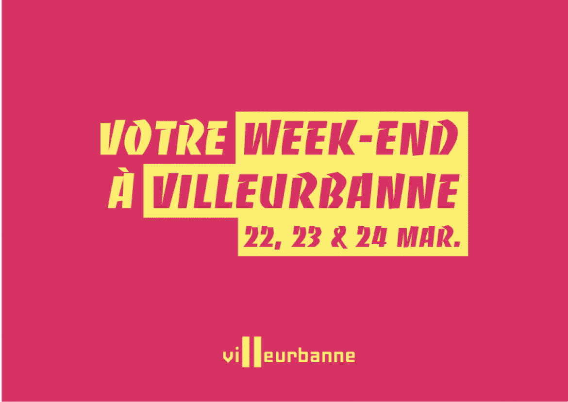 Que faire ce week-end à Villeurbanne.